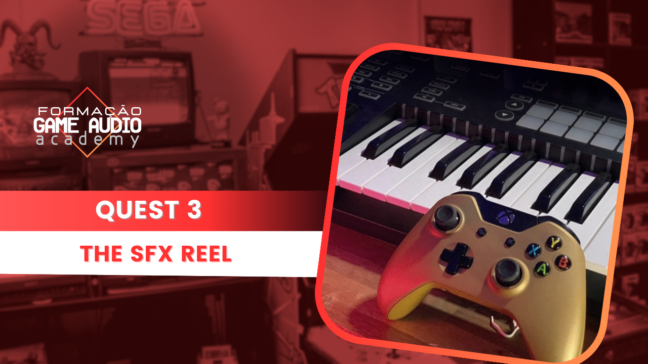 Quest 3: THE SFX REEL - Turma Novembro 2025/2027