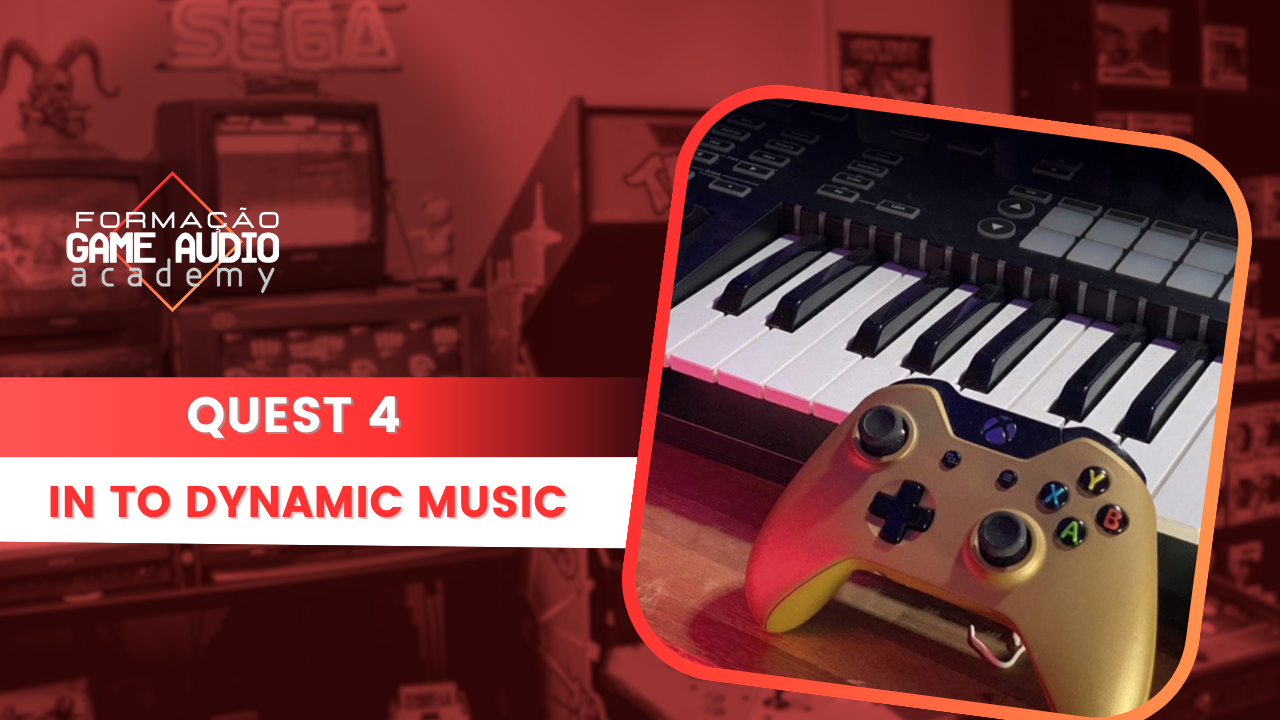 Quest 4: INTO DYNAMIC MUSIC - Turma Novembro 2025/2027