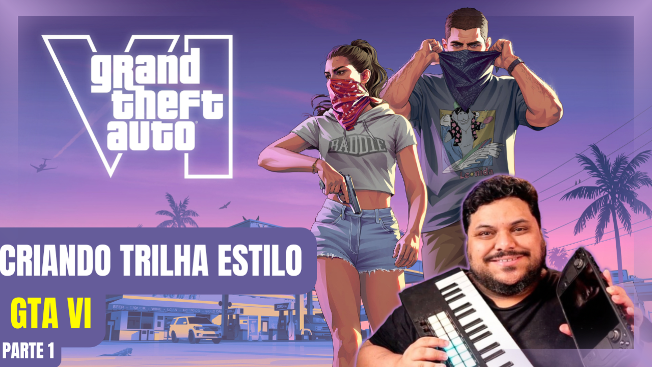 Criando Trilha no estilo de GTA VI
