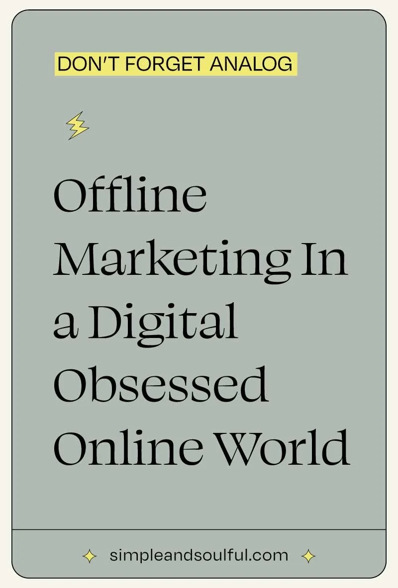 Don’t Forget Analog: Offline Marketing in a Digital-Obsessed World
