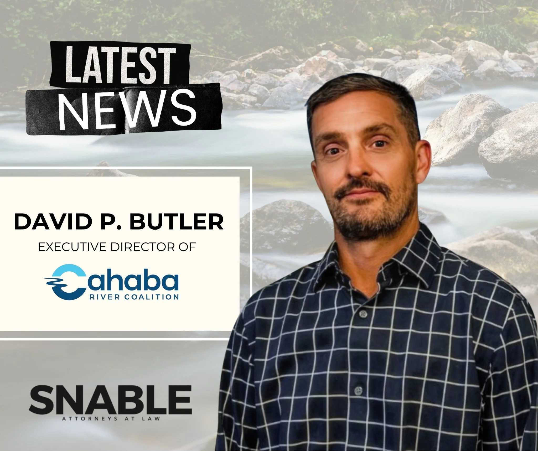 We are incredibly proud to share that our very own Of Counsel, David Butler, has been named Executive Director of Cahaba River Coalition. David&rsquo;s genuine care for people, his deep commitment to community, and his passion for protecting our envi