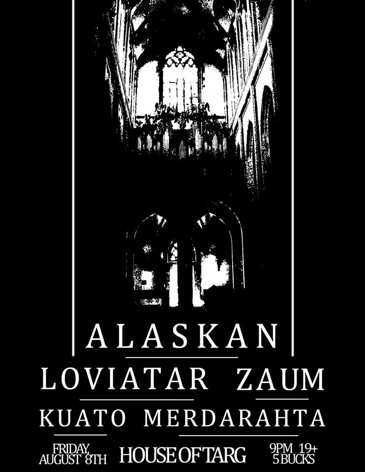 ALASKAN + Loviatar + ZAUM + Kuato + Merdarahta