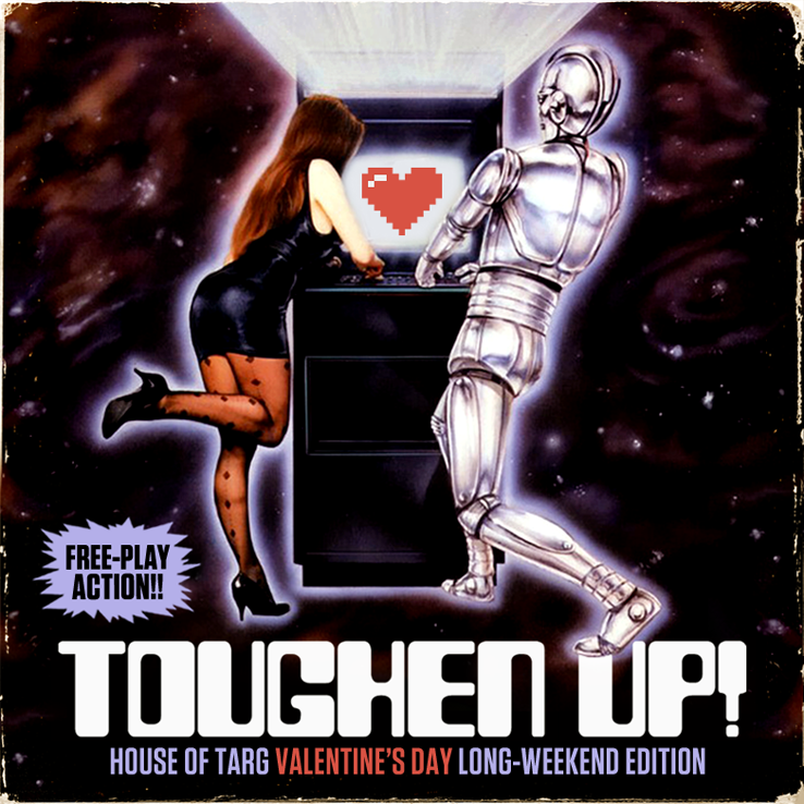 TOUGHEN UP! LONG WEEKEND EDITION with DJ KJMAXX + FREEPLAY Pinball & Vids