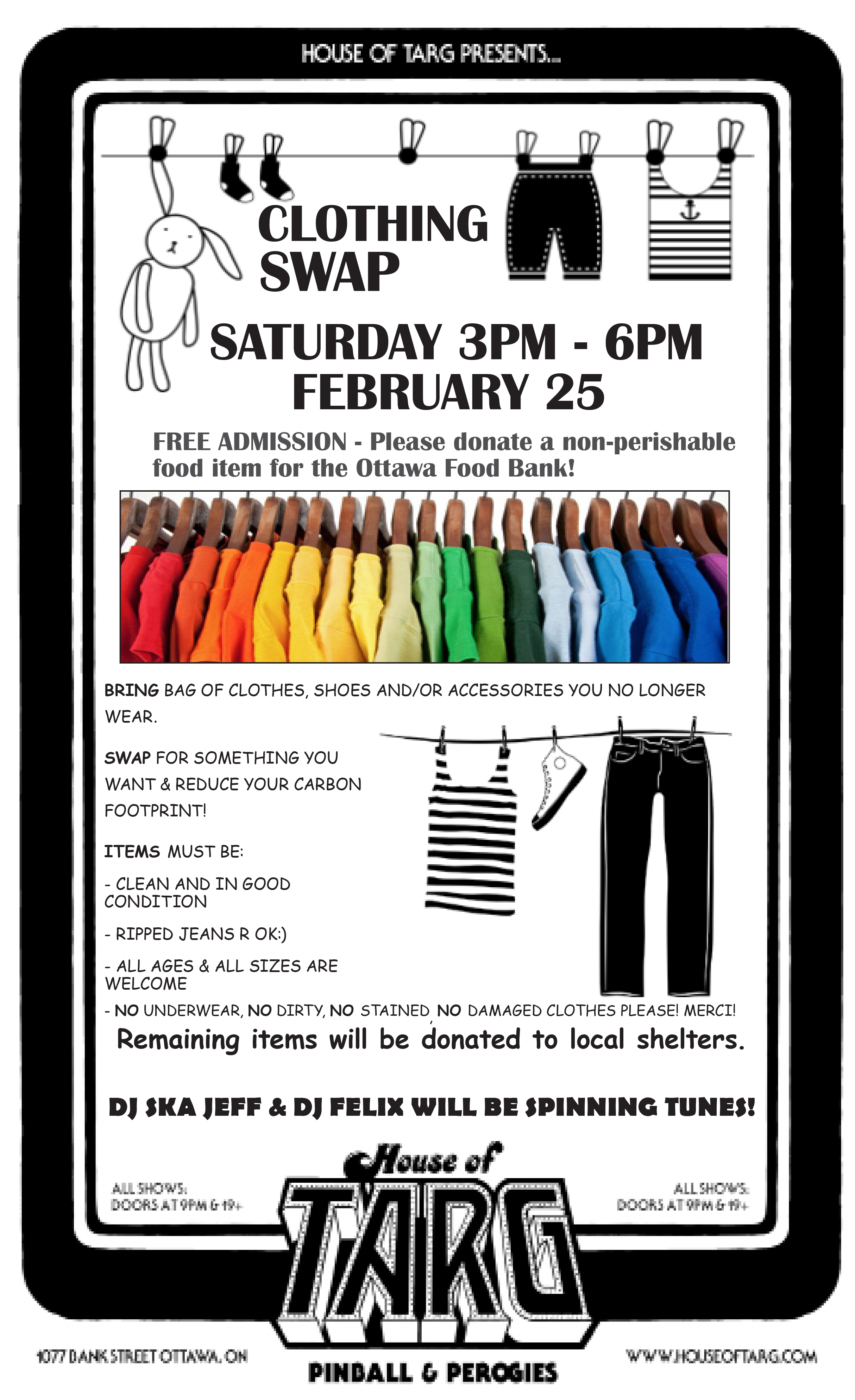 HEY... Don't forget about the TARG CLOTHING SWAP Sat Feb 25 3pm-6pm. A fun way to reduce your carbon footprint, clear some clutter, get some new duds & support the community! MORE DETAILS HERE