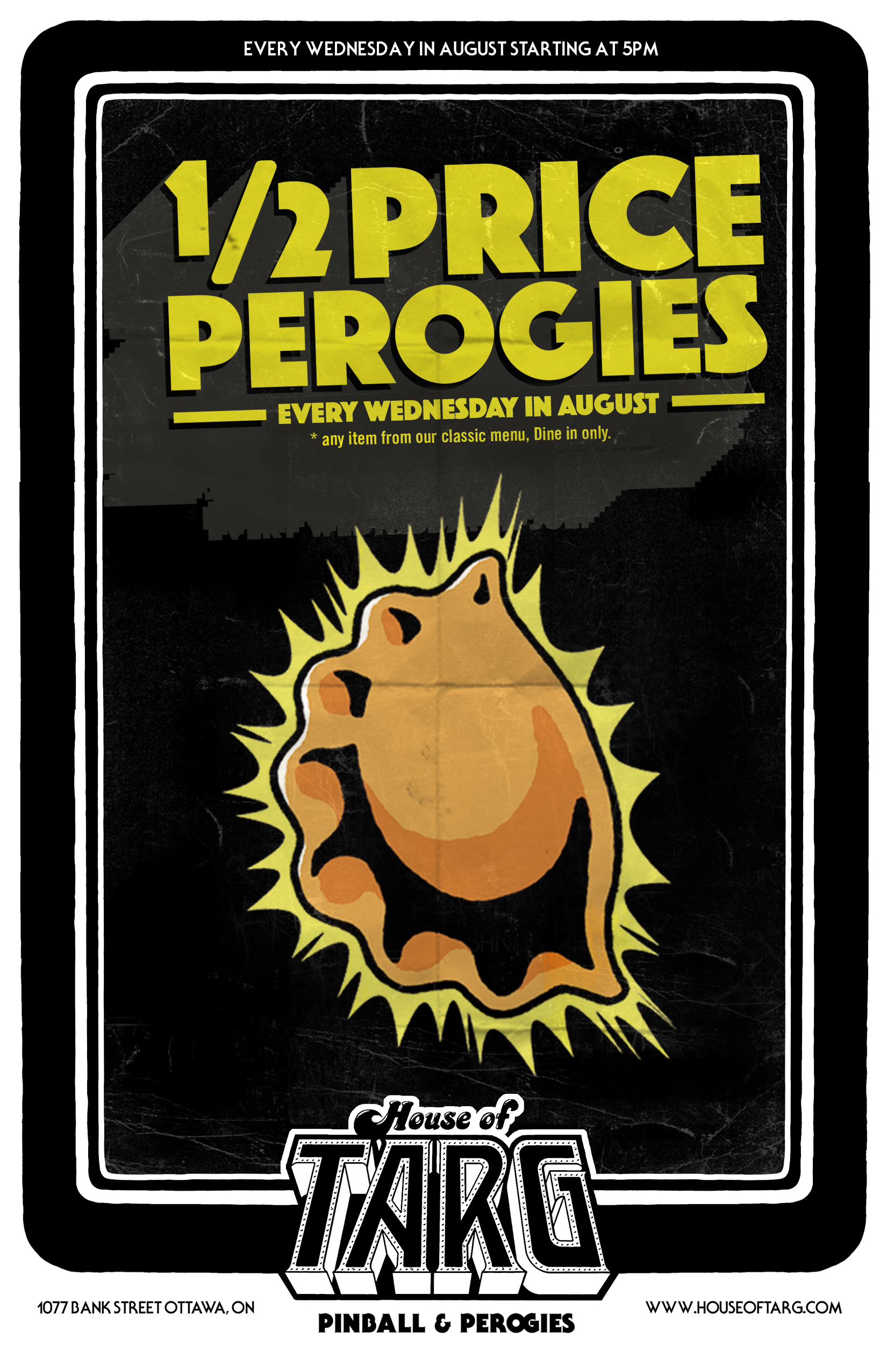 1/2 Price Perogies from our Classic Menu. *Dine in only.
