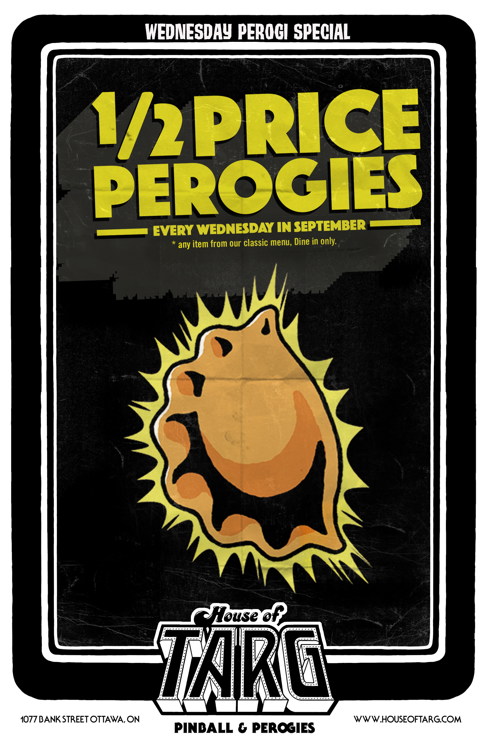 1/2 Price Perogies from our Classic Menu. *Dine in only