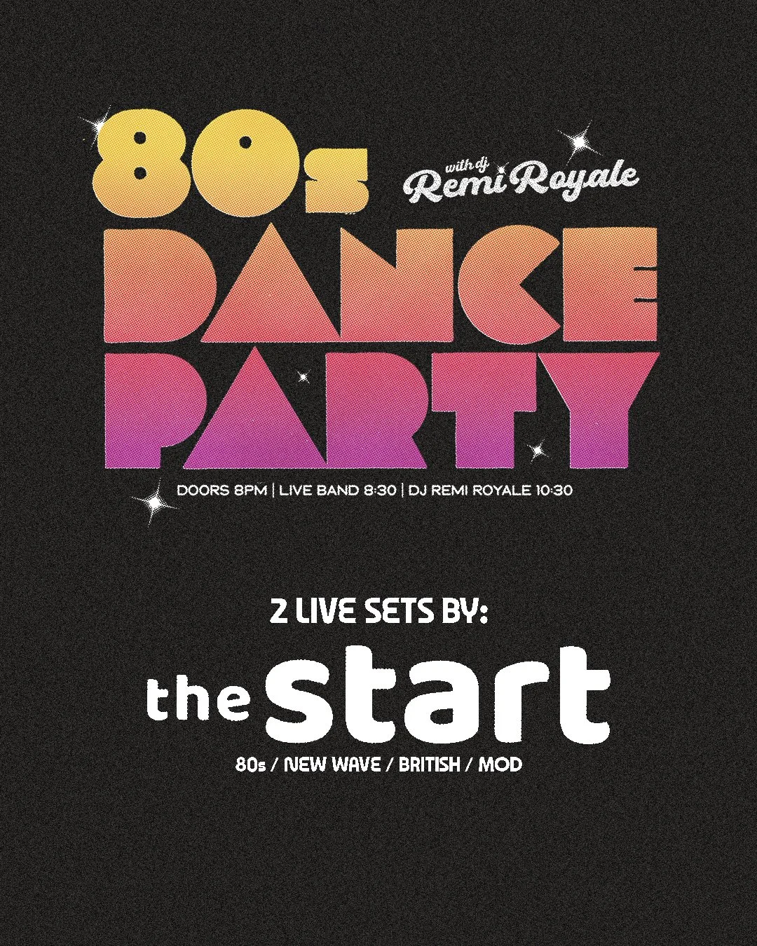 80s Dance Party w/ DJ Remi Royale + The Start (80s UK Hits) 