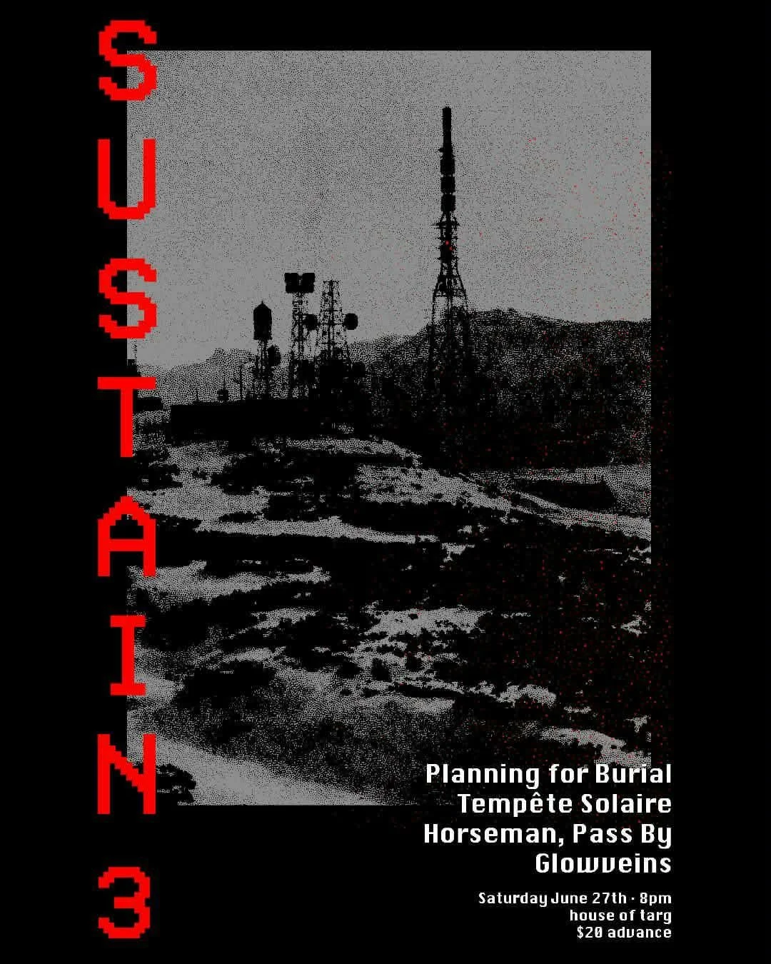 -SUSTAIN 3- w/ Planning for Burial + Tempête Solaire + Horseman, Pass By + Glowviens