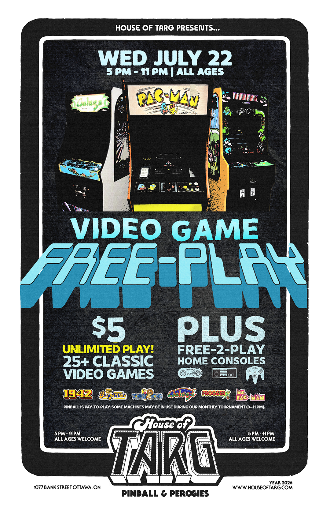 $5 Video Game FREE-PLAY + TARG MONTHLY PINBALL TOURNAMENT - July 2026