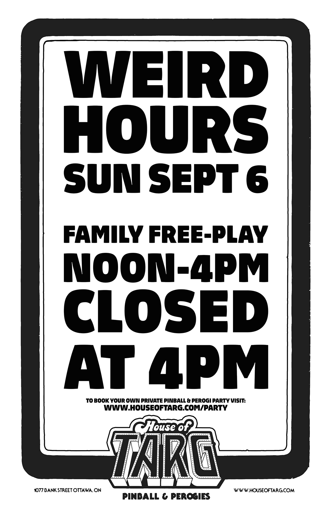 WEIRD HOURS - Closed for a Private Event (Copy)
