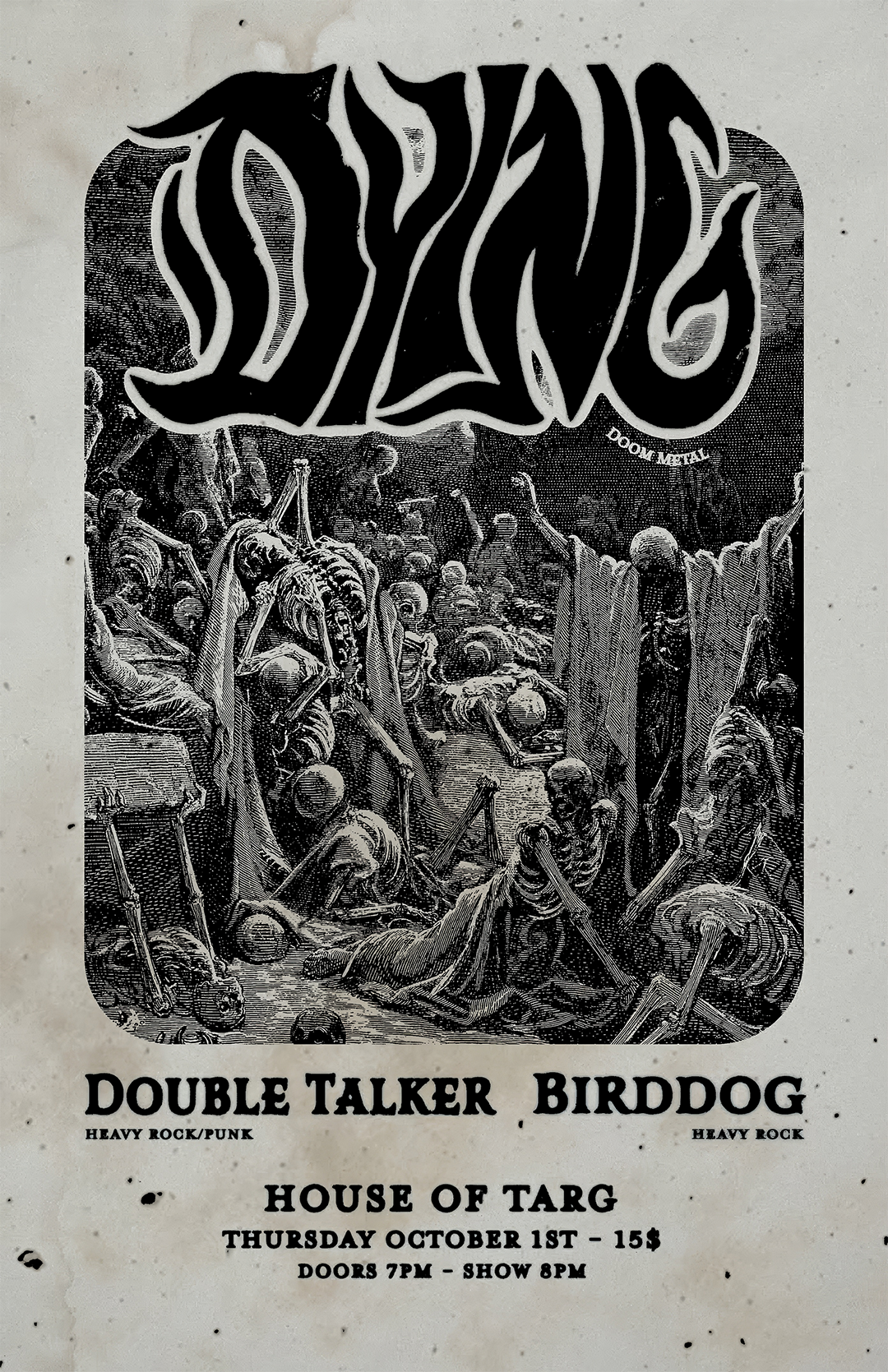 DYING + Double Talker + Birddog