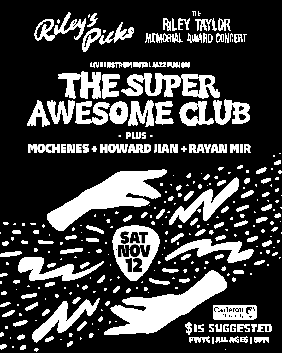 RILEY’S PICKS: The Riley Taylor Memorial Award Concert: w/ The Super Awesome Club + Mochenes + Howard Jian + Rayan Mir 