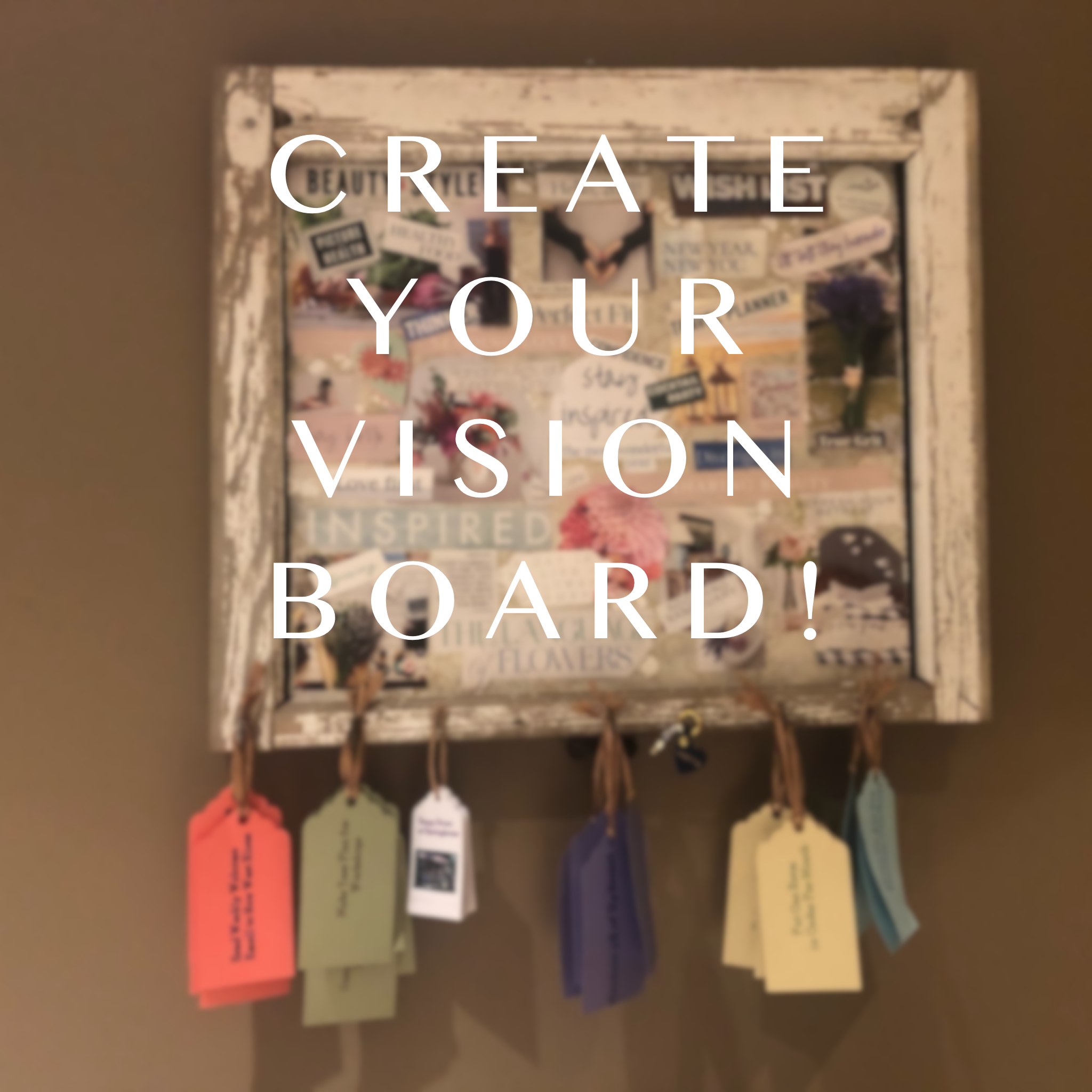 How to Make a Vision Board to Reach your Goals