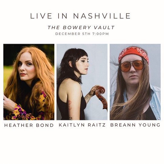 Hey, Nashville. Looking forward to singing some of my songs for you at @theboweryvault on Dec 5. @heatherbondmusic and @breannyoungmusic_ will do the same. Come on out ❄️