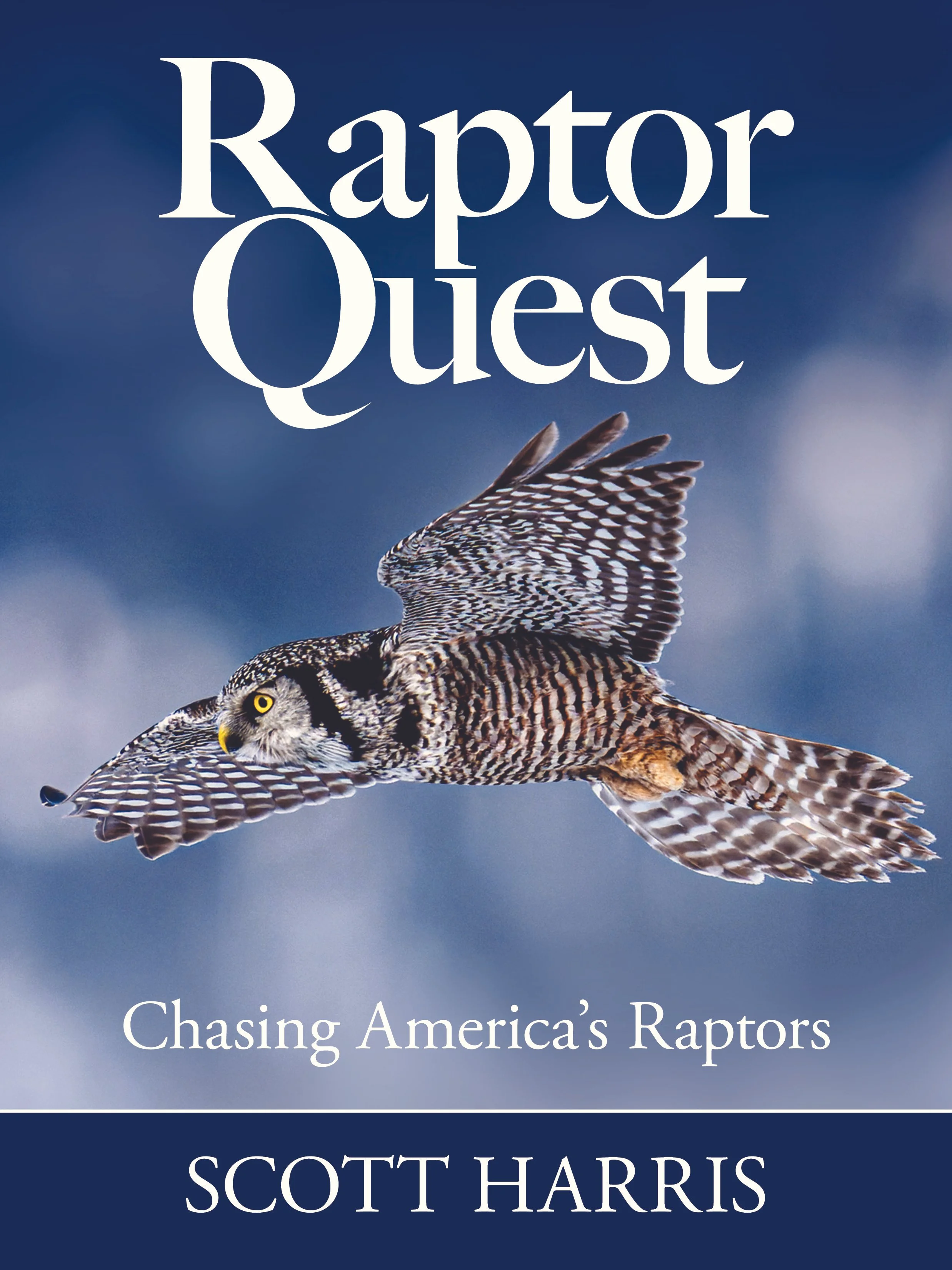RAPTOR  QUEST. CHASING AMERICA’S RAPTORS
