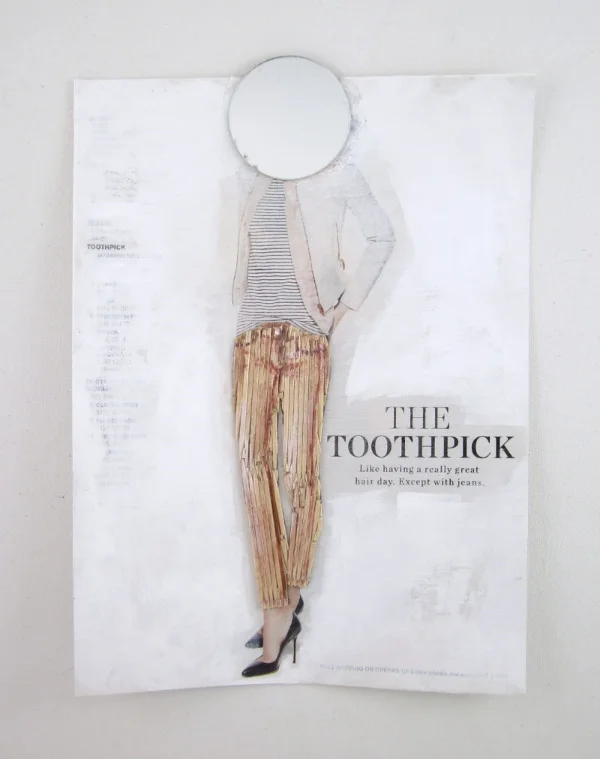 Fresh Art - “You Can Be a Toothpick Too"