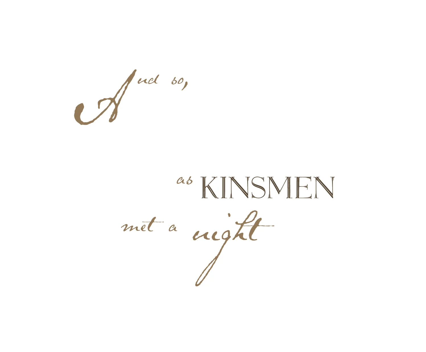 and so as kinsmen met a night.jpg