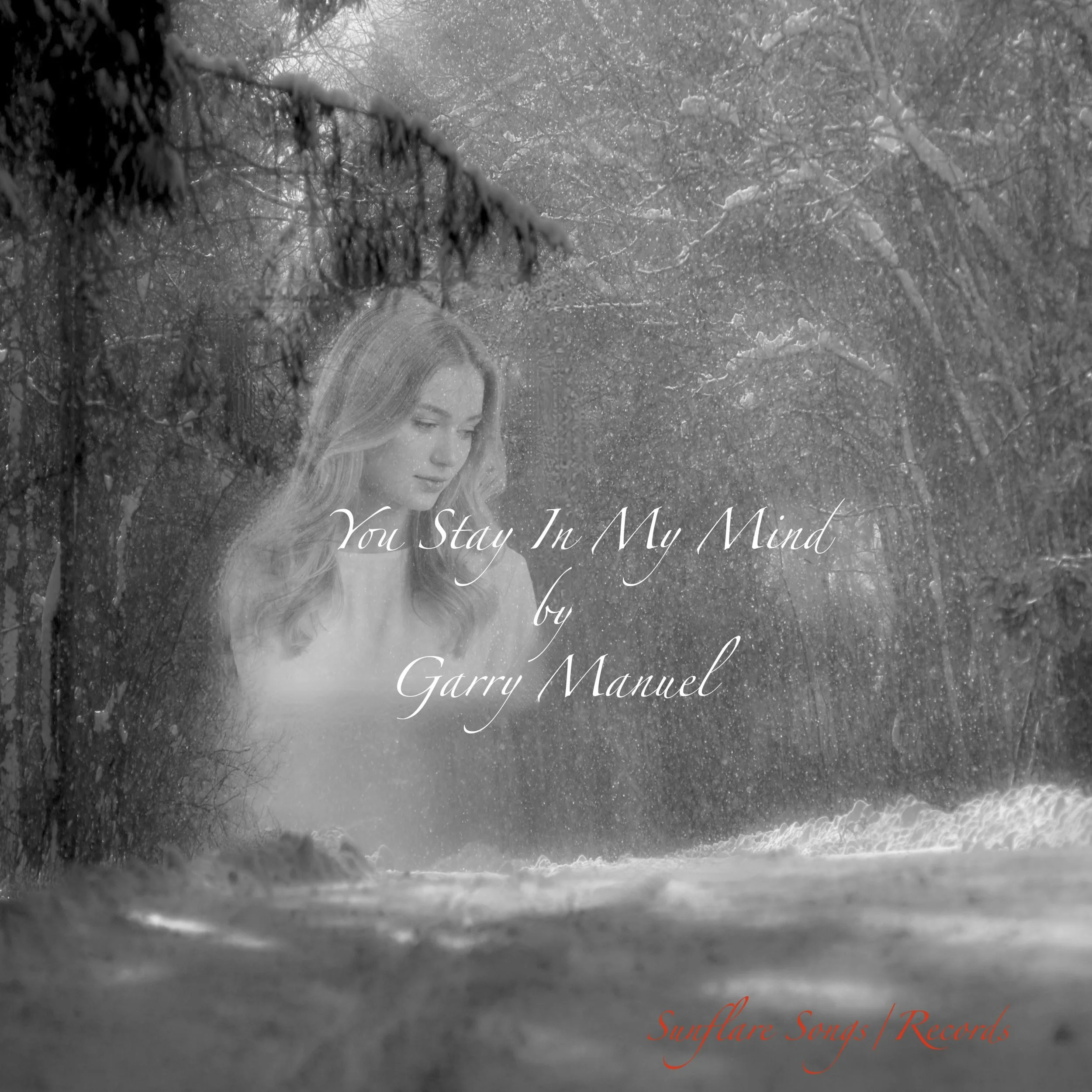 Click on photo to hear You Stay In My MIND, A hauntingly romantic, blues-rock ballad with a Winter theme.