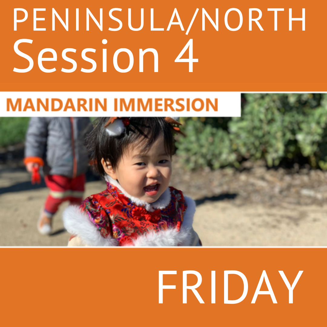 Summer Peninsula 2026 - Session 4 Friday Mandarin Immersion  Teacher Hsi (Copy)
