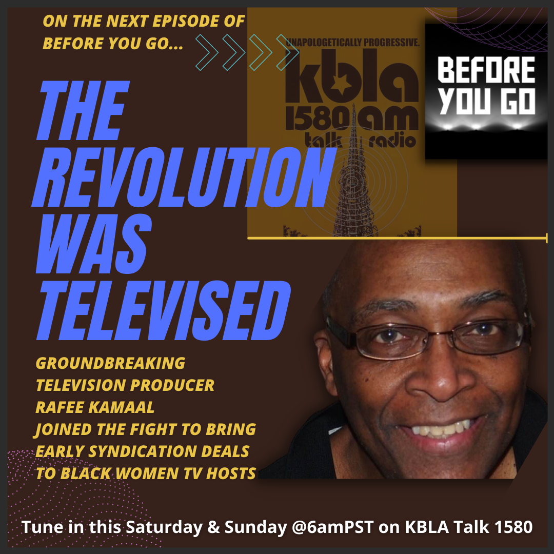 Rafee Kamaal on Before You Go KBLA Talk 1580