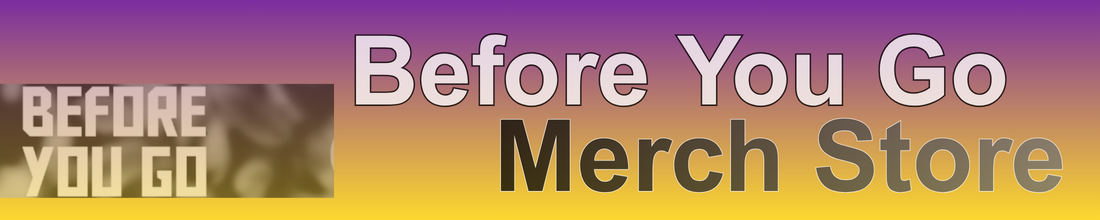 Banner image with Before You Go Merch Store title