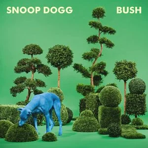 Snoop Dogg - BUSHReleased: May 12, 2015