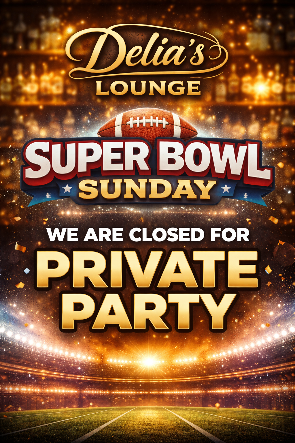 Super Bowl Sunday we are open from 2PM to 5:30PM and then Closed for Private Party