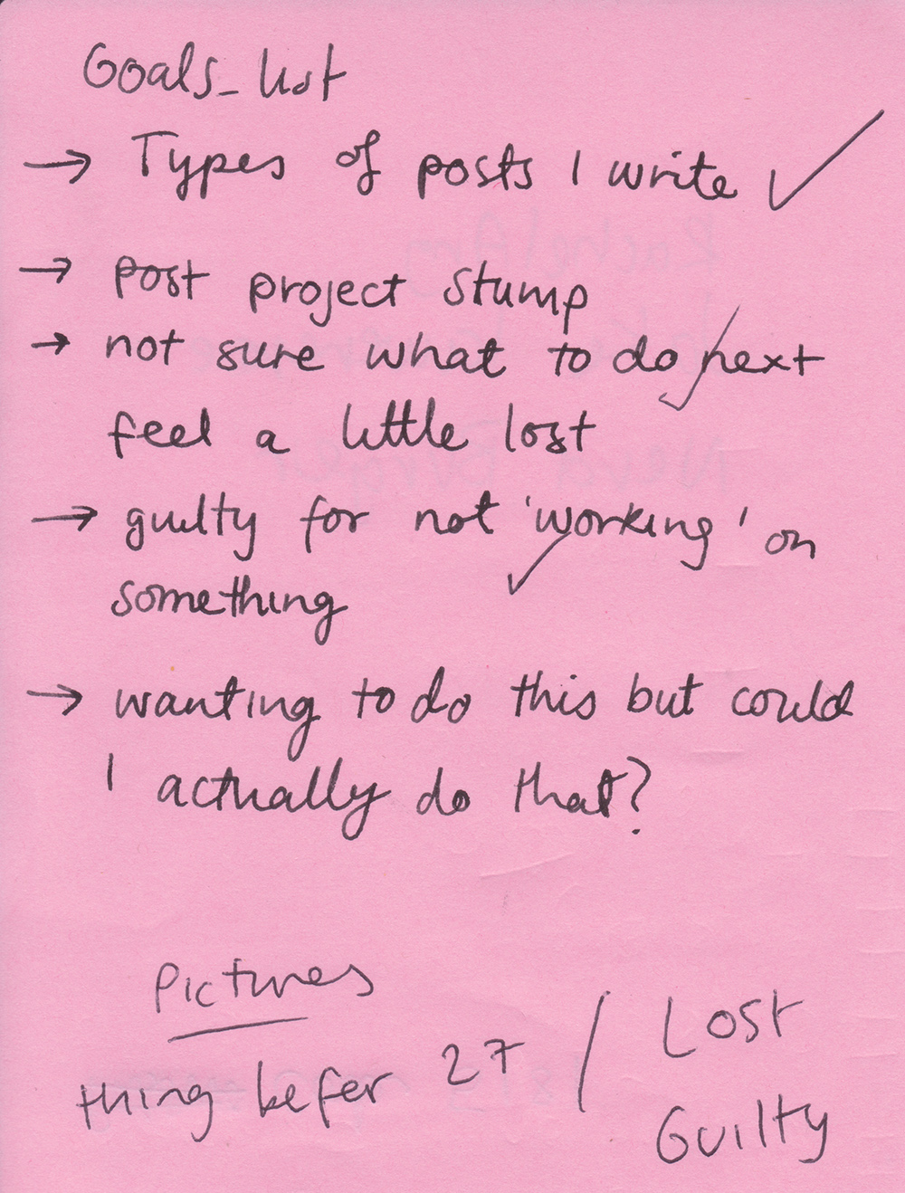 I even write lists of the all the points I want to cover in my blog posts about goals and To Do lists. 