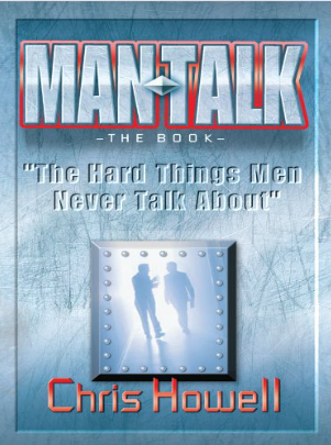 Man Talk - The Hard Things Men Never Talk About (Paperback & Kindle Versions)