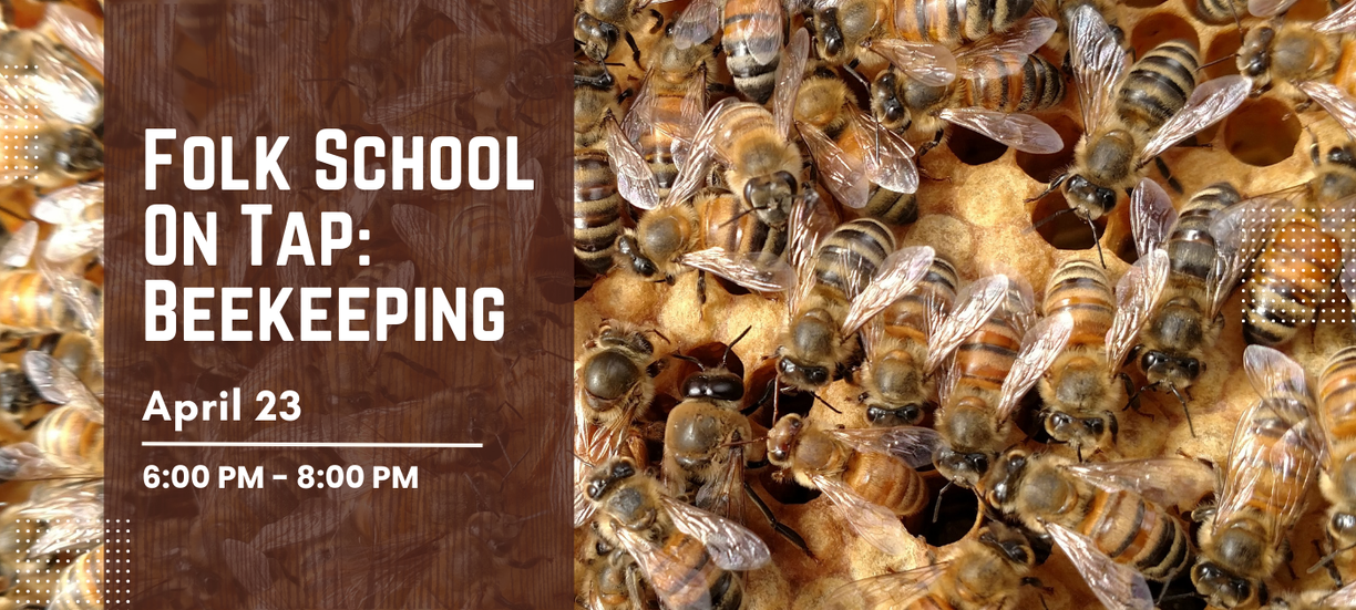 Folk School on Tap: Beekeeping
