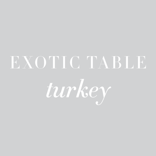 Exotic Table: Turkey