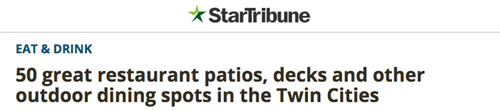 Star Tribune (May 30, 2018) – '50 great restaurant patios, decks and other outdoor dining spots in the Twin Cities'