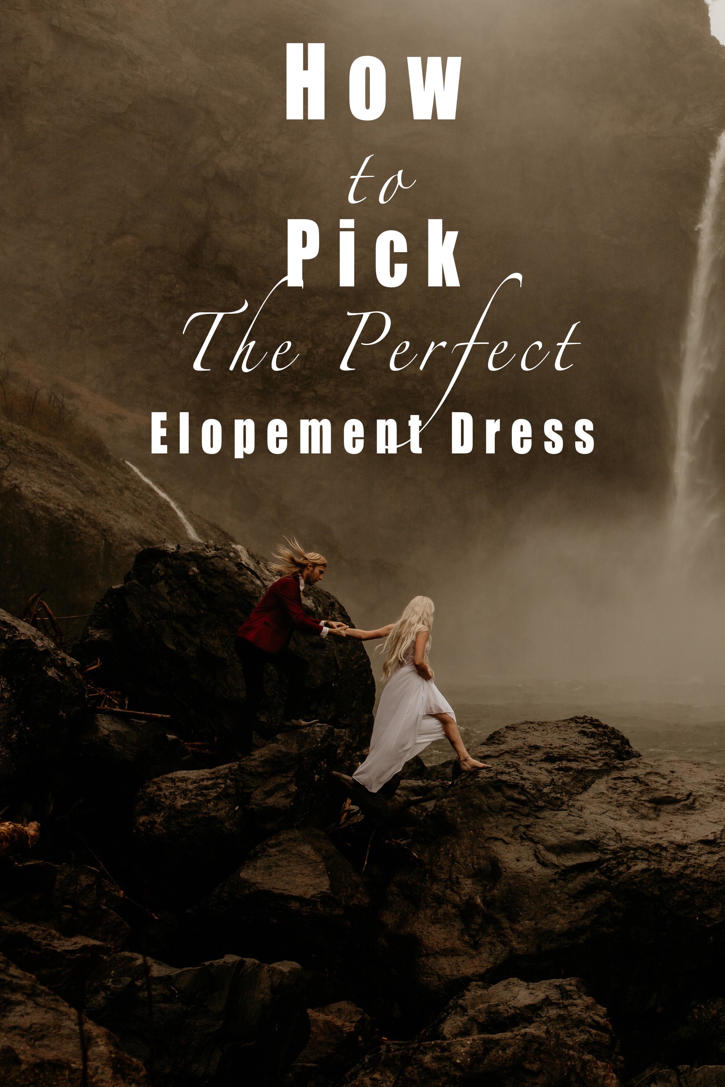 How to pick the perfect elopement dress.jpg