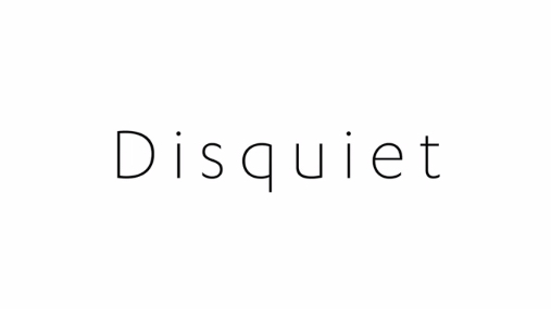 Disquiet