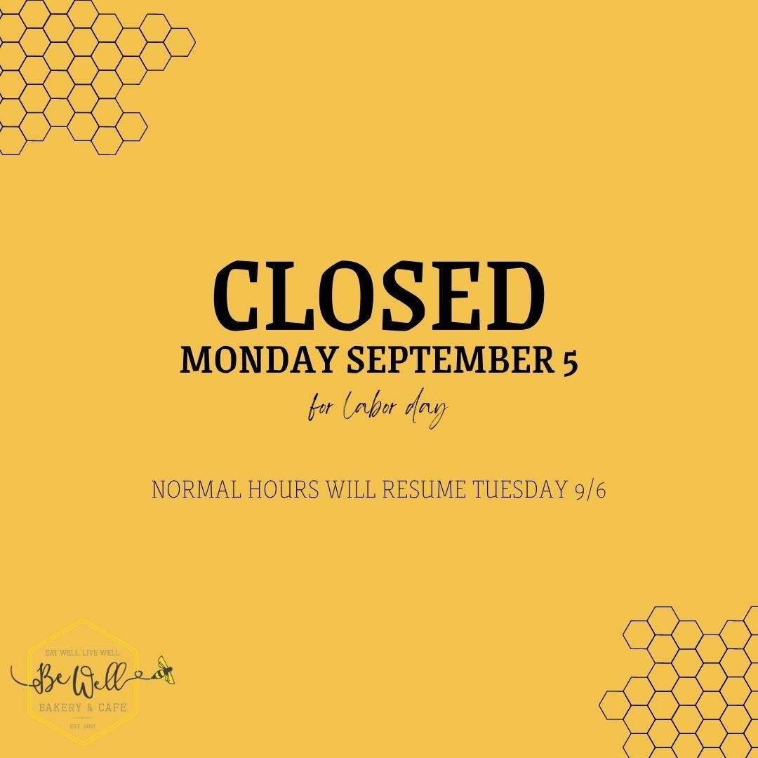 We are open Today and Tomorrow!!!! Both locations will be closed on Monday for Labor day. 

Have a great Labor Day from the BE Well family!🐝