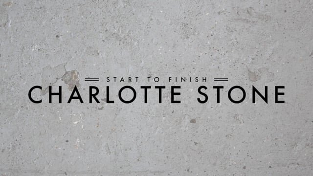 Start to finish // Charlotte Stone
