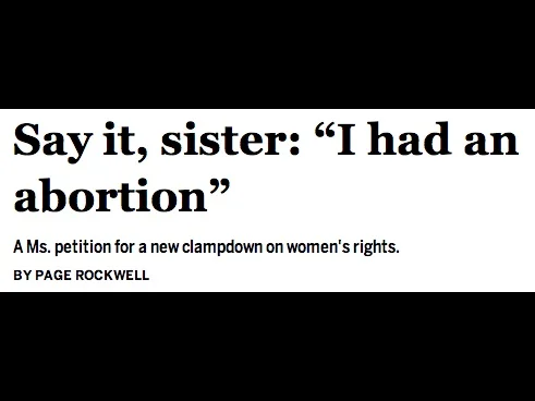Say It, Sister: “I had an abortion” Salon , 8/11/06