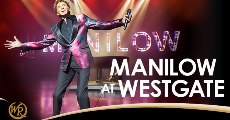 Manilow At Westgate - Barry Manilow Residency