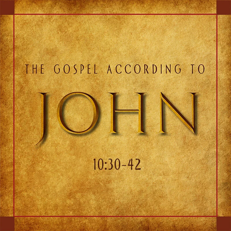 Christ’s Response to their Rage (John 10:30-42)