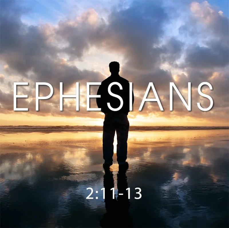 Remember (Ephesians 2:11-13)