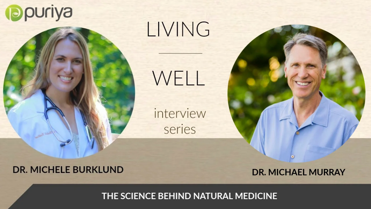 DR. MICHAEL MURRAY AND DR. MICHELE BURKLUND DISCUSS NATURAL HEALING