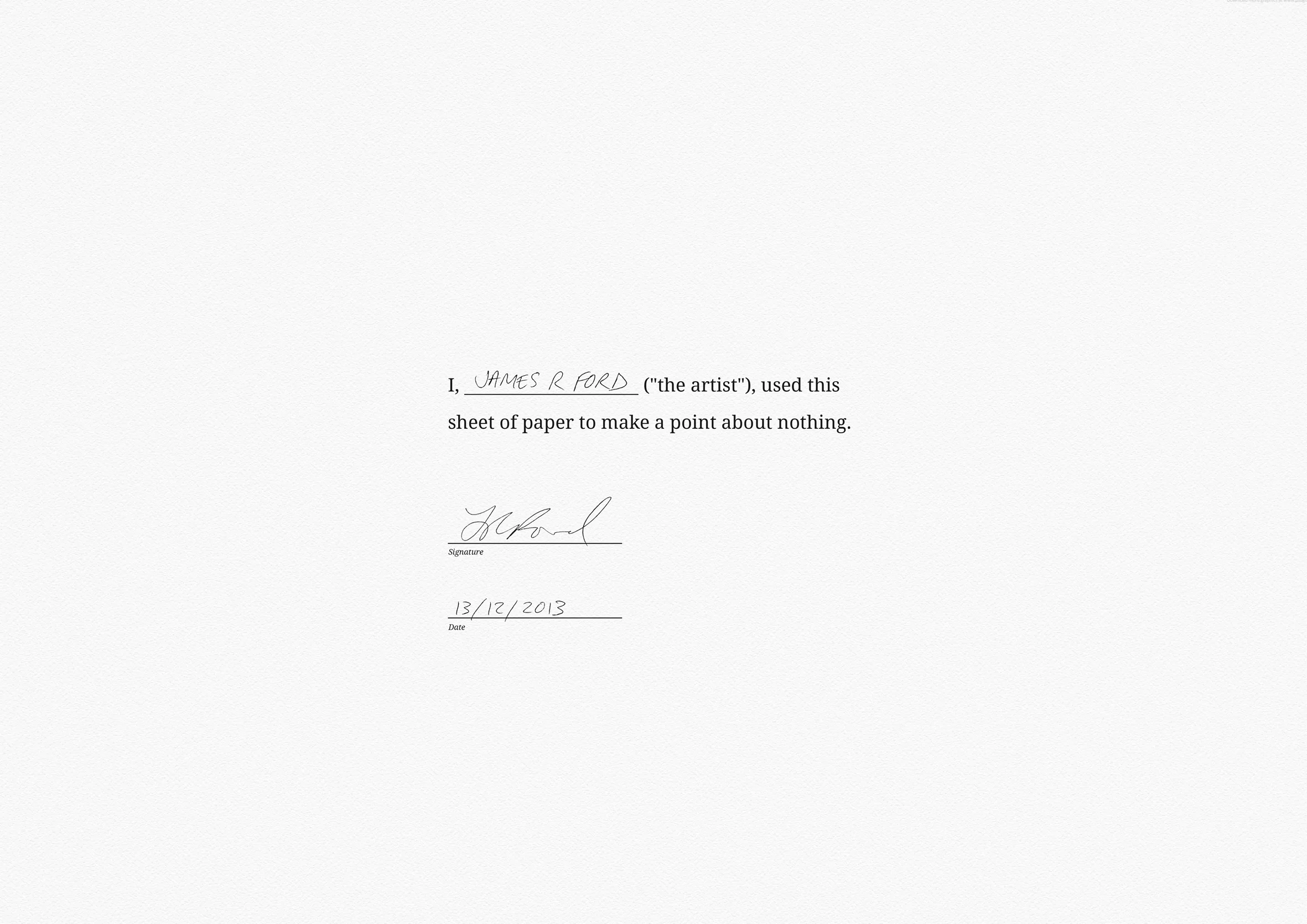 Using a sheet of paper to make a point about nothing 2013 Ink on Hahnemühle Photo Rag 594 x 420 mm Unique edition of 25 (signed and dated on day of production) Enquire about this work Editions 6-25 available