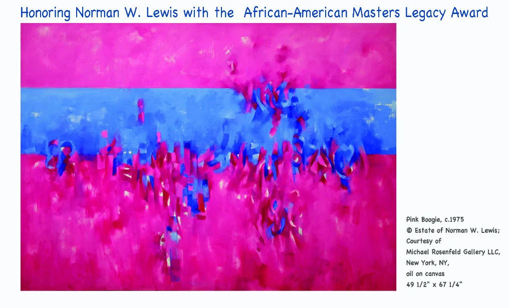 2016, Norman Lewis (1909-1979) The Anyone Can Fly Foundation's First African American Masters Legacy Award Honoree is Norman Lewis (1909-1979). Normal Lewis was a pivotal figure in American art, a participant in the Harlem art community, an innovator of Abstract Expressionism, and a politically-conscious activist.