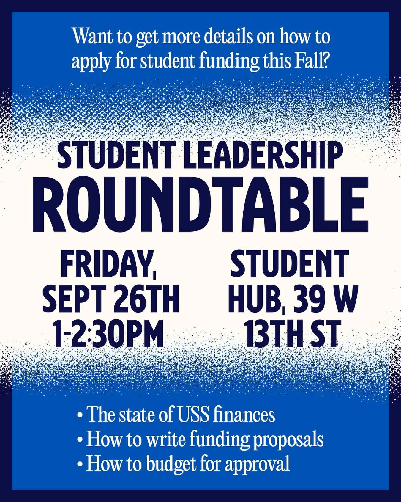 Want to get more details on how to apply for student funding this Fall? πΈ We are hosting a Student Leadership Roundtable on Friday the 26th, 1-2:30pm at the Student Hub, 39 W 13th St!
We are taking feedback from last year, sharing useful tips for h