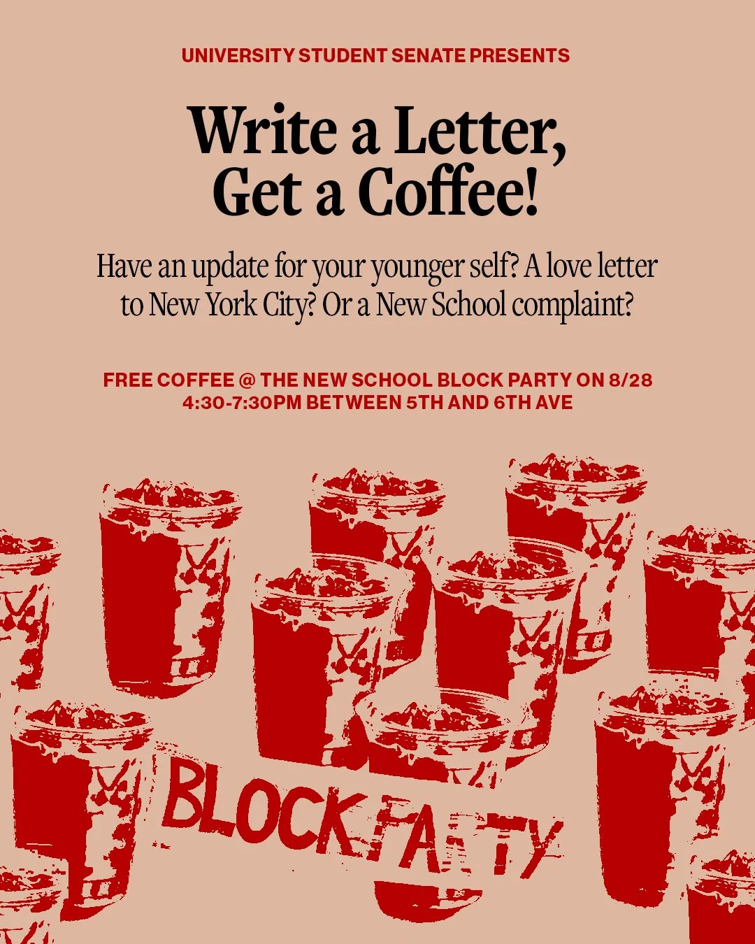 βοΈJoin the University Student Senate at the New School Block Party on Thursday the 28th for WRITE A LETTER, GET A COFFEE βοΈ
From 4:30-7:30pm, your senators will be pinning up your heartfelt messages and serving you free coffee in return! 
We also s