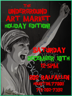 The 10th annual Underground Arts Market, Dec 10th, 2016