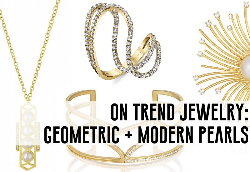 ON TREND JEWELRY: GEOMETRIC + MODERN PEARLS