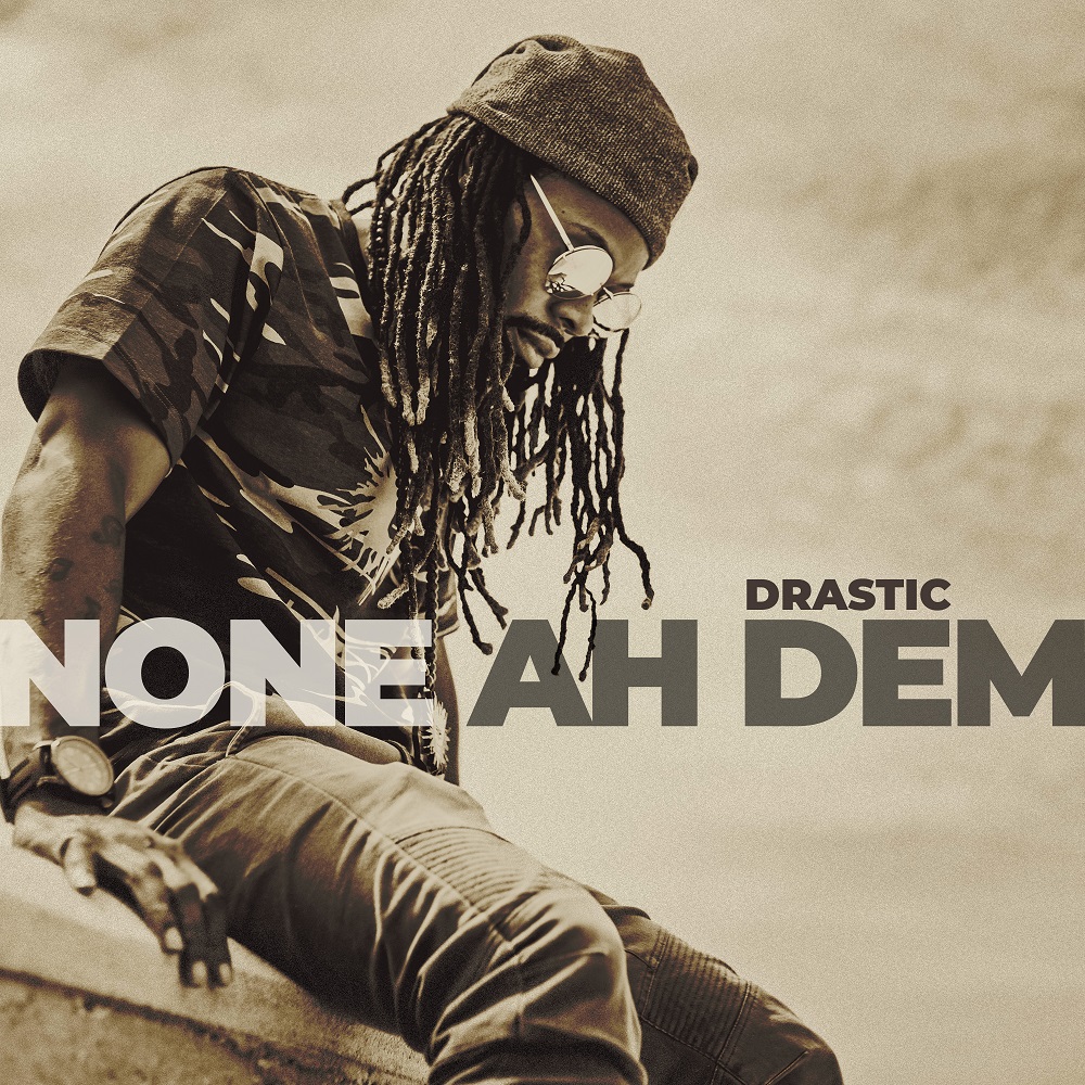 Drastic - None Ah Dem