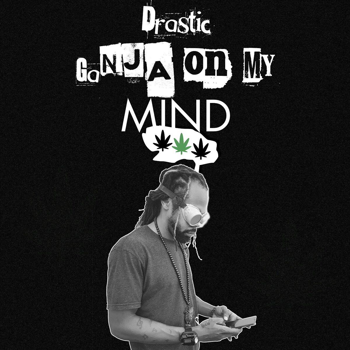Drastic - Ganja On My Mind