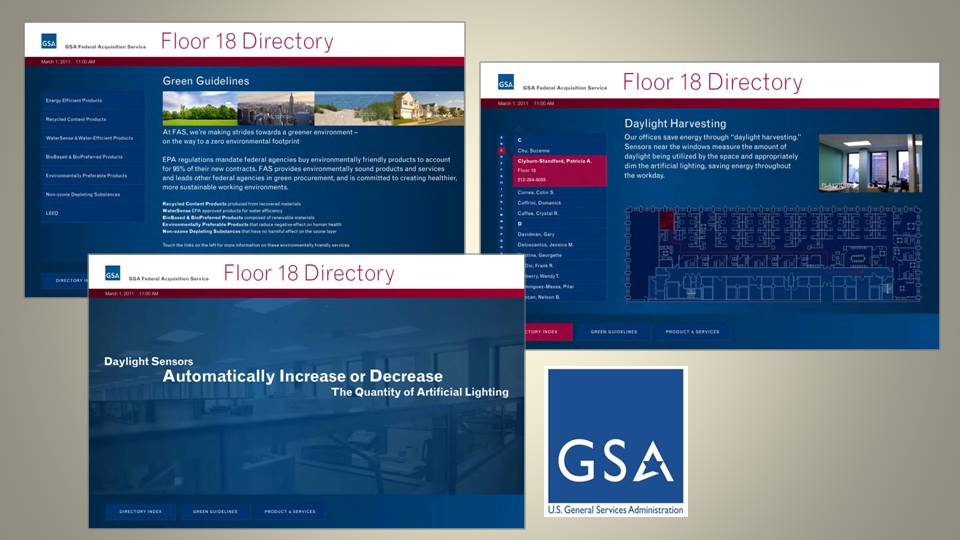 GSA Floor Director y- Grandview designed and built an interactive directory to help visitors navigate the GSA offices at 26 Federal Plaza. We also used the directory to highlight the LEED-certified elements of the new office designed by Goshow Architects